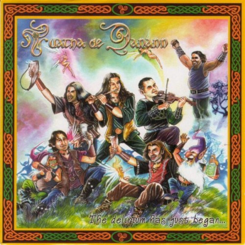 Tuatha de Danann - The Delerium Has Just Began